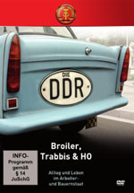 Die DDR - Broiler, Trabbis & HO